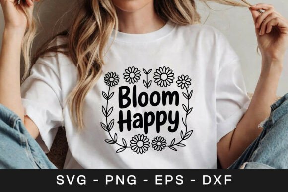 Bloom Happy Floral SVG Graphics for Crafts