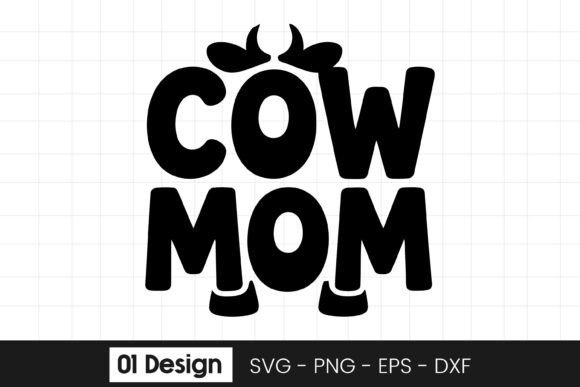 Cow Mom Funny Farm Animal Lover Graphics