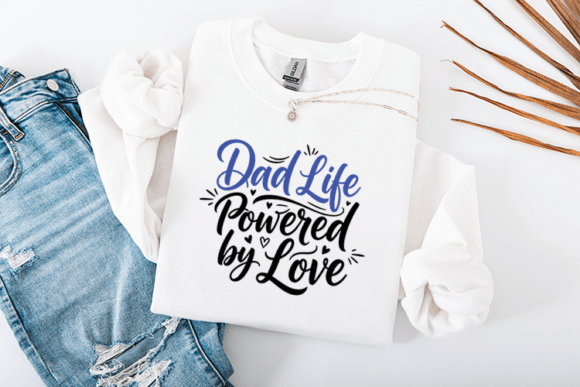 Dad Life Powered by Love Graphics for Crafts