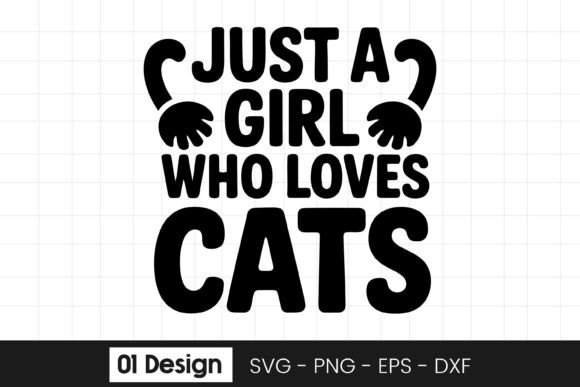 Girl Who Loves Cats Funny Cat Lover Graphics for Crafts