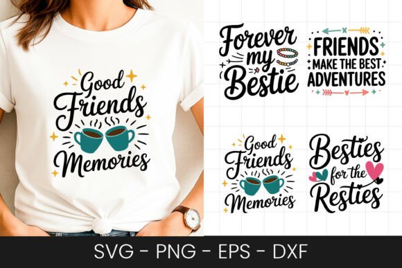 Good Friends Make Memories Graphics for Crafts