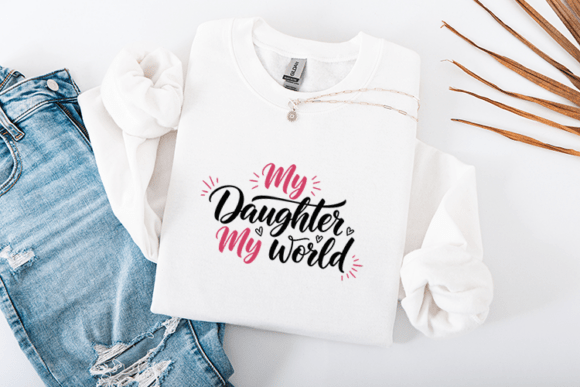 My Daughter My World Dad Quote Graphics for Crafts