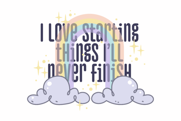 Never Finish Things Graphics for Crafts