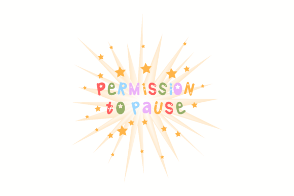 Permission to Pause Graphic for Crafts and Digital Products