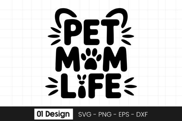 Pet Mom Life SVG Graphics for Crafts