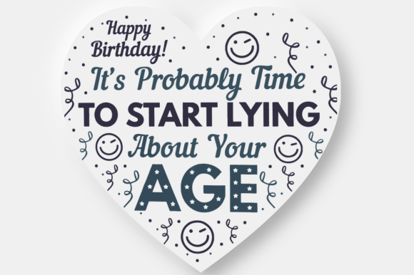 Time to Lie About Your Age Gift SVG PNG