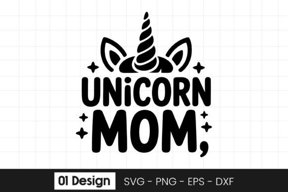 Unicorn Mom Funny Unicorn Lover SVG PNG