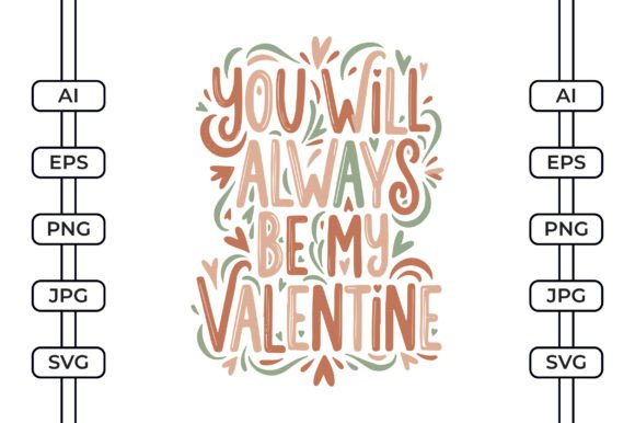 You Will Always Be My Valentine Boho SVG for Crafts and Graphics